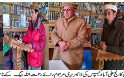 ہنزہ سیڈنا سکول اینڈ ڈگری کالج علی آباد کیمپس کی لائبریری مرحوم رائے رحمت اللہ بیگ کے نا م سے منسو ب کر دی گئی۔